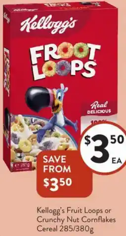 Foodworks Kellogg's Fruit Loops or Crunchy Nut Cornflakes Cereal offer