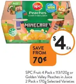 Foodworks SPC Fruit or Golden Valley Peaches in Juice offer