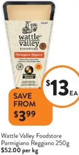Foodworks Wattle Valley Foodstore Parmigiano Reggiano offer