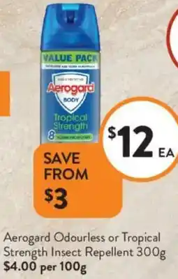 Foodworks Aerogard Odourless or Tropical Strength Insect Repellent offer
