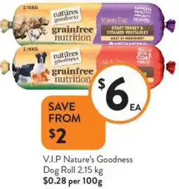 Foodworks V.I.P Nature's Goodness Dog Roll offer