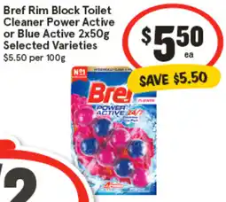 IGA Bref Rim Block Toilet Cleaner Power Active or Blue Active Selected Varieties offer