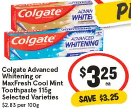IGA Colgate Advanced Whitening or MaxFresh Cool Mint Toothpaste Selected Varieties offer