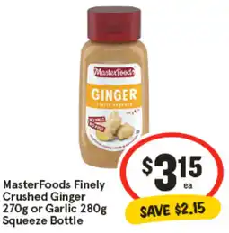 IGA MasterFoods Finely Crushed Ginger or Garlic Squeeze Bottle offer