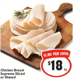 IGA Chicken Breast Supreme Sliced or Shaved offer