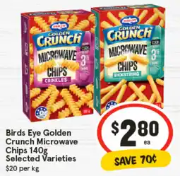 IGA Birds Eye Golden Crunch Microwave Chips Selected Varieties offer