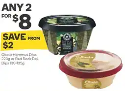 Woolworths Obela hommus dips or red rock deli dips offer