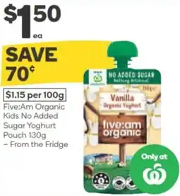 Woolworths Five:am organic kids no added sugar yoghurt pouch offer