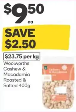 Woolworths Woolworths Cashew & Macadamia Roasted & Salted offer