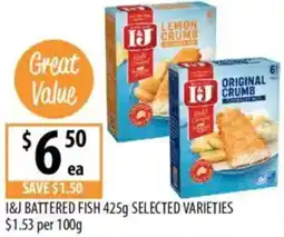 Supabarn I&j battered fish selected varieties offer