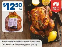 Foodland Foodland whole marinated & seasoned chicken offer