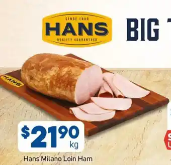 Foodland Hans milano loin ham offer