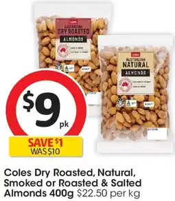 Coles Coles Dry Roasted, Natural, Smoked or Roasted & Salted Almonds offer