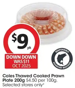 Coles Coles Thawed Cooked Prawn Plate offer