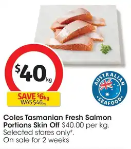 Coles Coles Tasmanian Fresh Salmon Portions Skin Off offer