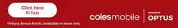 Coles Flybuys bonus points available in-store only offer
