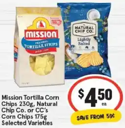 IGA Mission Tortilla Corn Chips , Natural Chip Co. or CC's Corn Chips offer