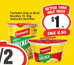 IGA Fantastic cup or bowl noodles offer