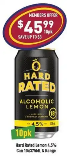 Liquor Legends Hard Rated Lemon 4.5% Can & Range offer