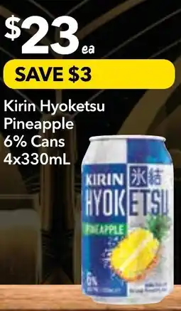 Supa Valu Kirin hyoketsu pineapple 6% cans offer