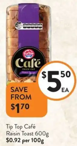 Foodworks Tip Top Café Raisin Toast offer