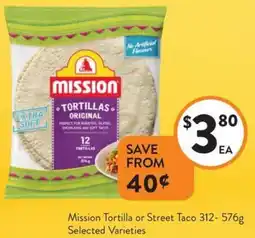 Foodworks Mission Tortilla or Street Taco Selected Varieties offer