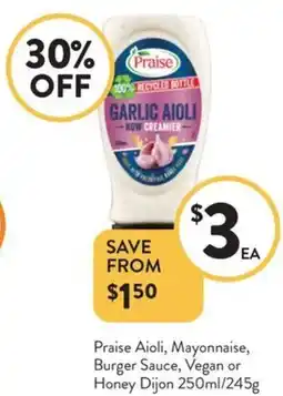 Foodworks Praise Aioli, Mayonnaise, Burger Sauce, Vegan or Honey Dijon offer