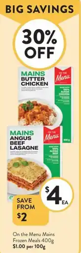 Foodworks On the Menu Mains Frozen Meals offer