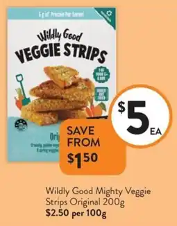 Foodworks Wildly Good Mighty Veggie Strips Original offer