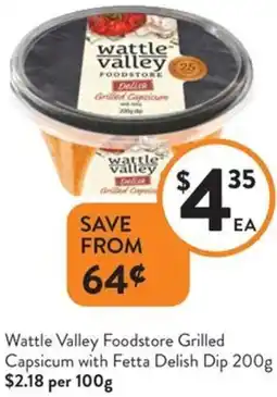 Foodworks Wattle Valley Foodstore Grilled Capsicum with Fetta Delish Dip offer