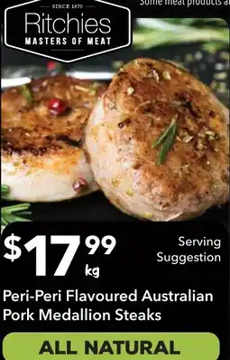 Ritchies Peri-Peri Flavoured Australian Pork Medallion Steaks offer