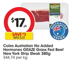 Coles Coles australian no added hormones graze grass fed beef new york strip steak offer