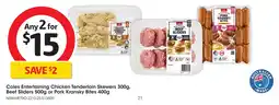 Coles Coles entertaining chicken tenderloin skewers, beef slider or pork kransky bites offer
