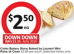 Coles Coles Bakery Stone Baked by Laurent Mini Pane di Casa offer