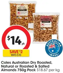 Coles Coles Australian Dry Roasted, Natural or Roasted & Salted Almonds offer