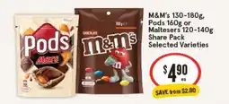 IGA M&m's, pods or maltesers share pack offer