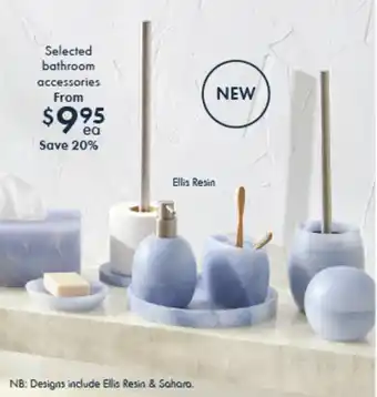 Pillow Talk Selected bathroom accessories offer