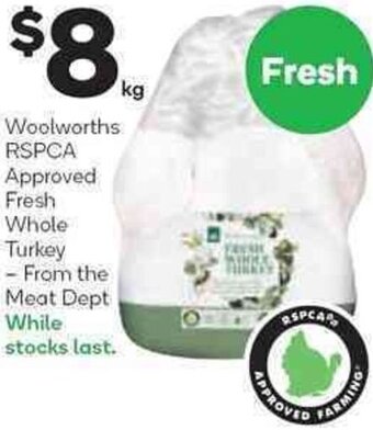 Woolworths Woolworths RSPCA Approved Fresh Whole Turkey-From The Meat Dept offer