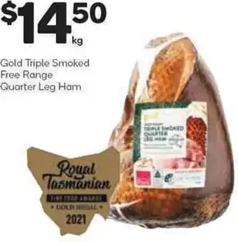 Woolworths Gold Triple Smoked Free Range Quarter Leg Ham offer