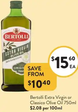 Foodworks Bertolli Extra Virgin or Classico Olive Oil offer