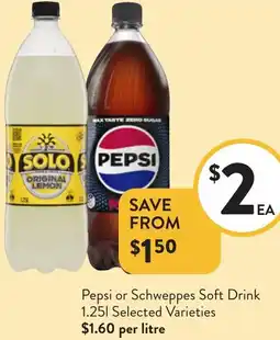 Foodworks Pepsi or Schweppes Soft Drink offer