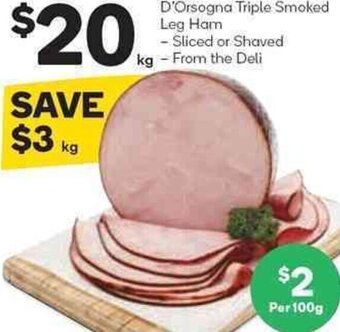 Woolworths D'Orsogna Triple Smoked Leg Ham offer
