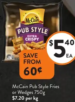 Foodworks McCain Pub Style Fries or Wedges offer