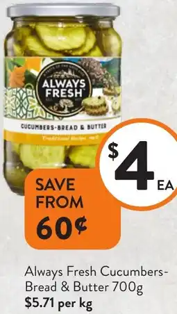 Foodworks Always Fresh Cucumbers- Bread & Butter offer