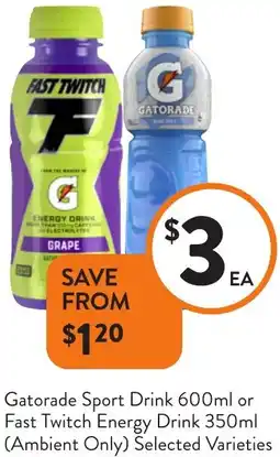 Foodworks Gatorade Sport Drink or Fast Twitch Energy Drink offer