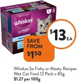 Foodworks Whiskas So Fishy or Meaty Recipes Wet Cat Food offer