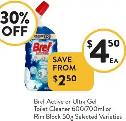 Foodworks Bref Active or Ultra Gel Toilet Cleaner or Rim Block offer