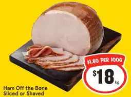 IGA Ham Off the Bone Sliced or Shaved offer