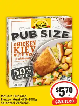 IGA McCain Pub Size Frozen Meal Selected Varieties offer