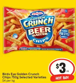 IGA Birds Eye Golden Crunch Chips Selected Varieties $4 per kg offer